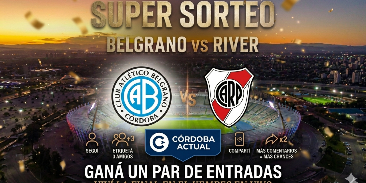 ¡Córdoba Actual te lleva a la final entre Belgrano y River en el Kempes!